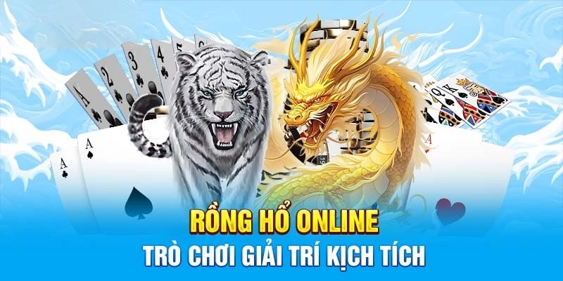 Rồng hổ là tựa game giải trí có tỷ lệ chiến thắng lên đến 99%