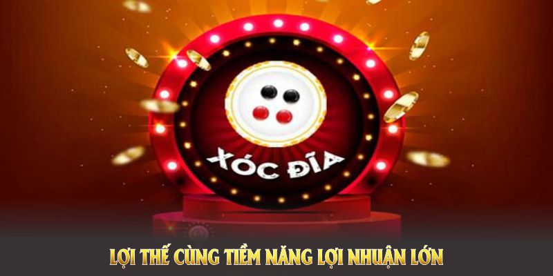 Xóc đĩa tại nhà cái XIBET mang đến lợi thế cùng tiềm năng lợi nhuận lớn